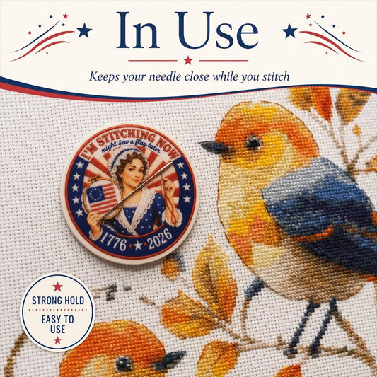 Betsy Ross Needle Minder, Patriotic Cross Stitch Magnet, I’m Stitching Now Flag Later, USA 250 Needle Keeper, Stitcher Gift