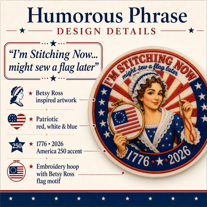 Betsy Ross Needle Minder, Patriotic Cross Stitch Magnet, I’m Stitching Now Flag Later, USA 250 Needle Keeper, Stitcher Gift