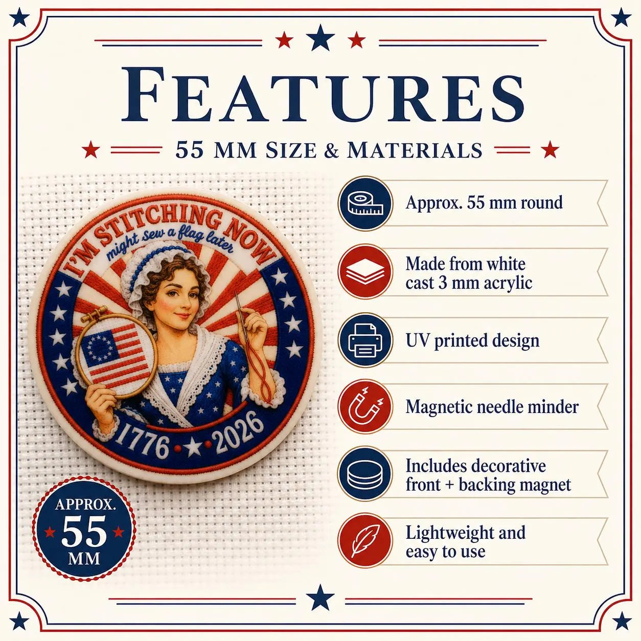 Betsy Ross Needle Minder, Patriotic Cross Stitch Magnet, I’m Stitching Now Flag Later, USA 250 Needle Keeper, Stitcher Gift