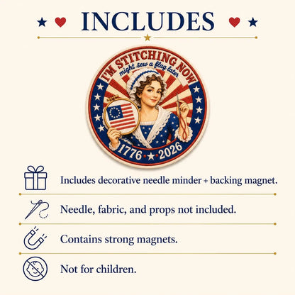 Betsy Ross Needle Minder, Patriotic Cross Stitch Magnet, I’m Stitching Now Flag Later, USA 250 Needle Keeper, Stitcher Gift